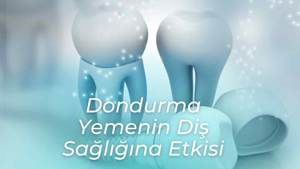 Dondurma Yemenin Diş Sağlığına Etkisi 1 diş sağlığı soğuk yemek