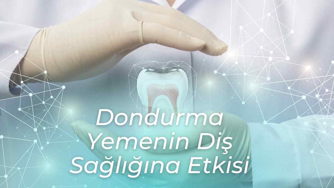 Dondurma Yemenin Diş Sağlığına Etkisi