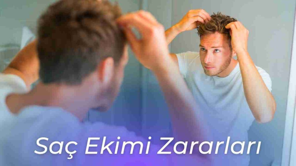 Saç Ekimi Nedir 3 saç ekimi zararları ve riskleri